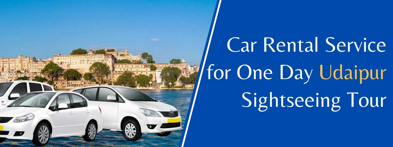 Car Rental Service for One Day Udaipur Sightseeing Tour